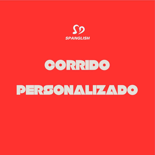 Corrido Personalizado - 25